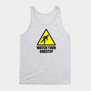 Watch your Dubstep (2c) Tank Top